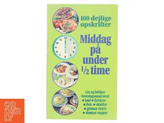Middag på under 1/2 time af Kirsten Hjorth-Petersen (Bog)