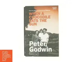 When a Crocodile Eats the Sun : a Memoir by Peter Godwin af Godwin-peter (Bog)