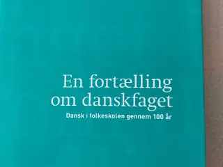 EN FORTÆLLING OM DANSKFAGET