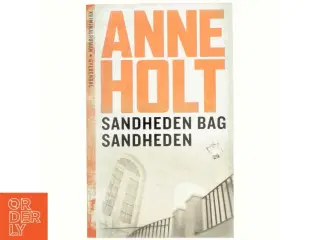 Anne Holt, Sandheden bag sandheden
