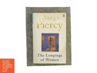 The Longings of af women af Marge Piercy (Bog)