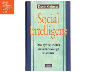 Social intelligens : den nye videnskab om menneskelige relationer af Daniel Goleman (Bog)