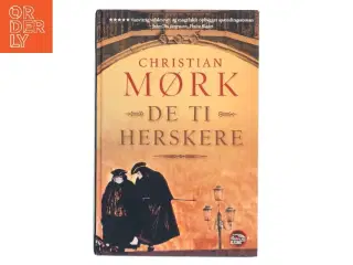 De ti herskere af Christian Mørk (Bog)