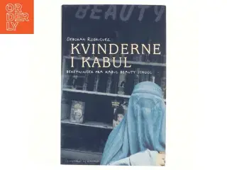 Kvinderne i Kabul af Deborah Rodriguez, Kristin Ohlson (Bog)