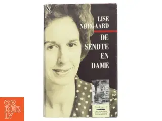De sendte en dame af Lise Nørgaard (f. 1917) (Bog)