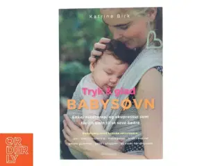 Tryk & glad babysøvn af Katrine Birk (f. 1989) (Bog)