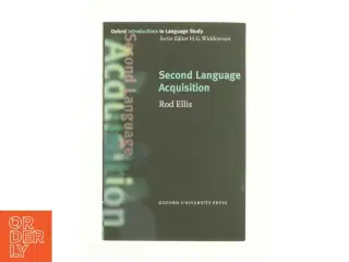 Second Language Acquisition af Oxford University Press / Widdowson, H. G. / Ellis, Rod (Bog)