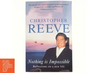 Nothing is Impossible af Christopher Reeve, Matthew Reeve (Bog)