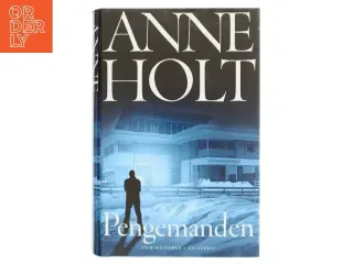 Pengemanden : kriminalroman af Anne Holt (f. 1958-11-16) (Bog)
