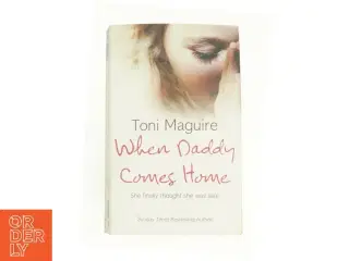 WHEN DADDY COMES HOME. af TONI. MAGUIRE (Bog)