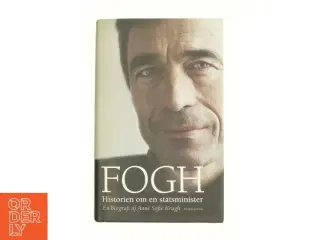 Fogh - historien om en statsminister af Anne Sofie Kragh (Bog)