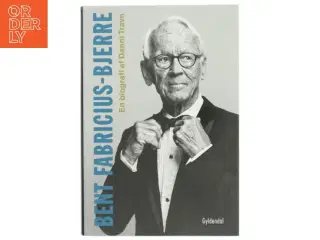 Bent Fabricius-Bjerre : en biografi af Danni Travn (Bog)