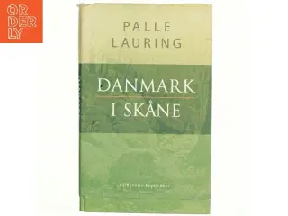 Danmark i Skåne af Palle Lauring (Bog)