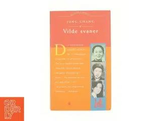 Vilde Svaner: Tre Dotre Af Kina af Jung Chang (Bog)