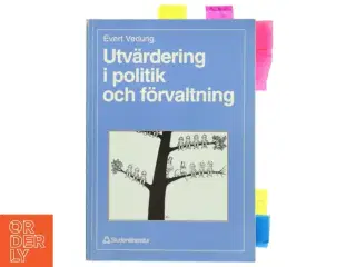 Utv&#228;rdering i politik och frvaltning af Evert Vedung (Bog)