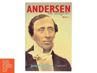 Andersen : en biografi. Bind 2 af Jens Andersen (f. 1955) (Bog)