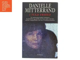 I fuld frihed af Danielle Mitterrand (Bog)