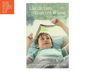 Lær dit barn lykken ved at læse af Alison David (Bog)