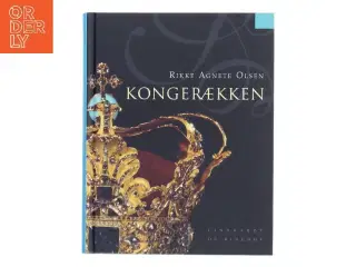 Kongerækken af Rikke Agnete Olsen (f. 1939) (Bog)