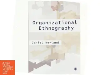 Organizational ethnography af Daniel Neyland (1973-) (Bog)