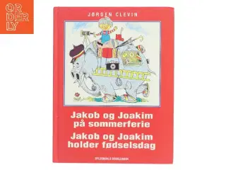 Jakob og Joakim på sommerferie ;Jakob og Joakim holder fødselsdag af Jørgen Clevin (Bog)