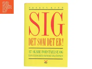 Sig det som det er! af Preben Kjær (Bog)