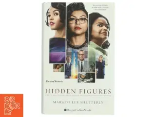 Hidden figures (Tekst på dansk) af Margot Lee Shetterly (Bog)