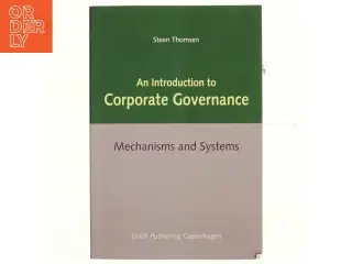 An introduction to corporate governance : mechanisms and systems af Steen Thomsen (f. 1959) (Bog)