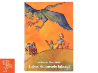Lakes skinnende laksegl af Andreas og Birger Møller (Bog)