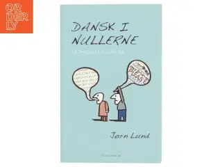 Dansk i nullerne : 50 sproglige diagnoser af Jørn Lund (f. 1946) (Bog)