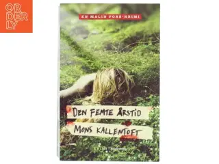 Den femte årstid : kriminalroman af Mons Kallentoft (Bog)