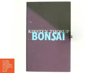 Bonsai af Kirsten Thorup (Bog)