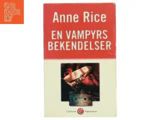 En vampyrs bekendelser : roman af Anne Rice (Bog)