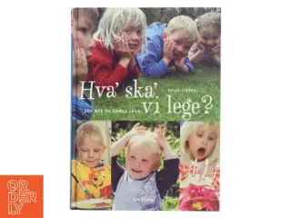 Hva&#39; ska&#39; vi lege? af Helle Lindahl (Bog)