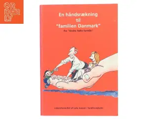 En håndsrækning til “familien Danmark” af Lola Jensen (Bog)