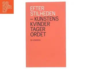 Efter stilheden – Kunstens kvinder tager ordet af  (Bog)