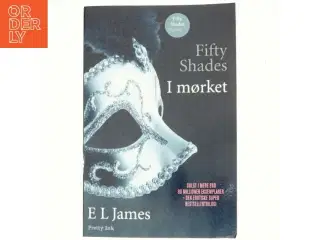 Fifty shades. Bind 2, I mørket af E. L. James (Bog)