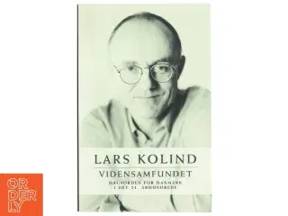 Vidensamfundet : dagsorden for Danmark i det 21. århundrede af Lars Kolind (Bog)