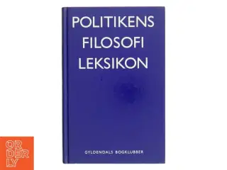 Politikens filosofi leksikon af Arne Grøn (Bog)