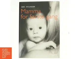 Mamma for første gang af Gro Nylander (Bog)