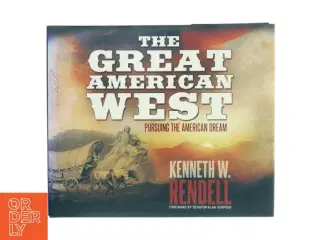 The Great American West af Kenneth W. Rendell (Bog)