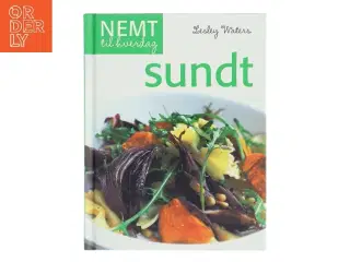 Nemt til hverdag – sundt af Lesley Waters (Bog)