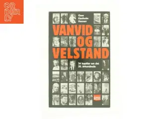 Vanvid og velstand af Claes Kastholm Hansen (Bog)