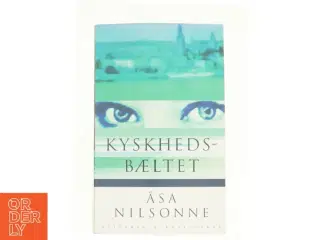 Kyskhedsbæltet af Åsa Nilsonne (Bog)