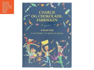 Charlie og Chokoladefabrikken af Roald Dahl (Bog)