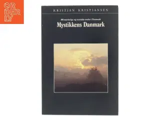 Mystikkens Danmark af Kristian Kristiansen (Bog)
