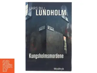 Kungsholmsmordene af Lars Bill Lundholm (Bog)