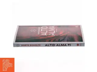 Altid Alma. #1 af Dorte Roholte (Bog)