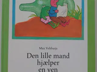 Max Velthuijs: Den lille mand hjælper en ven.