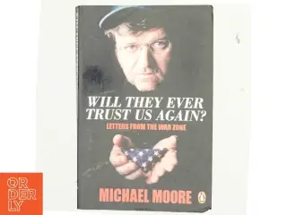 Will They Ever Trust Us Again? af Michael Moore (Bog)